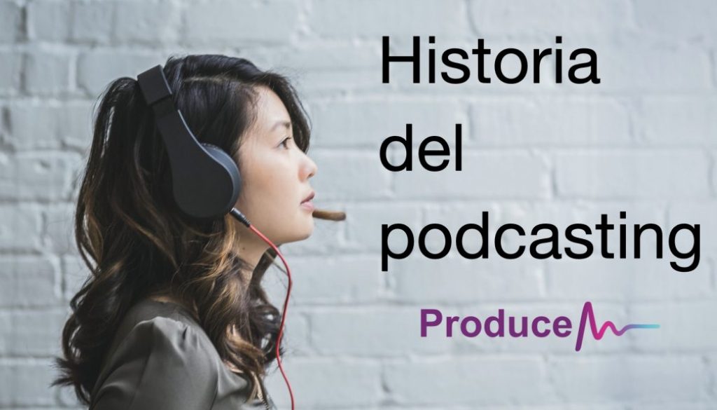 Historia del podcasting y el auge del audio a la carta