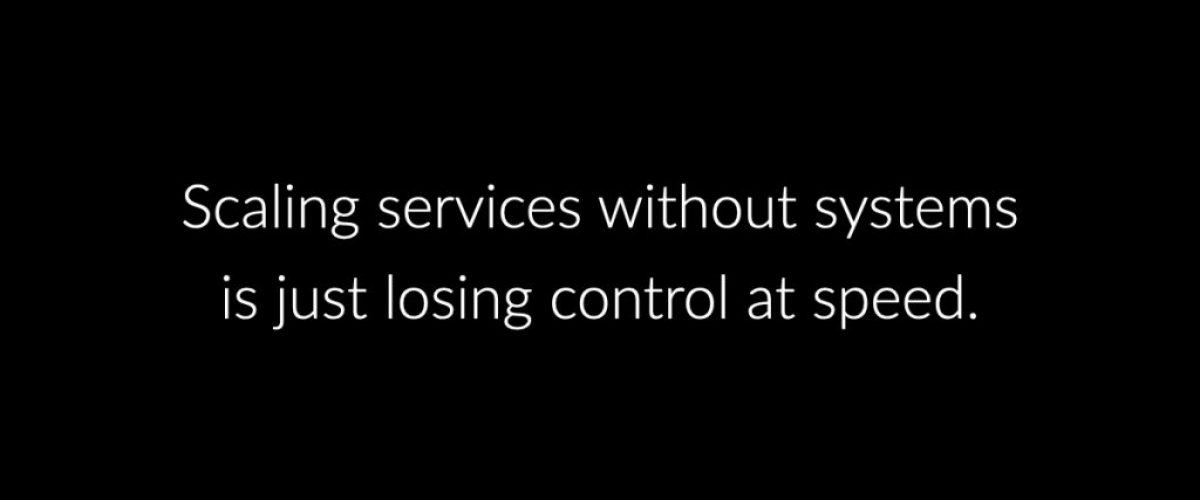 Scalable service delivery systems that don’t collapse under scale.001