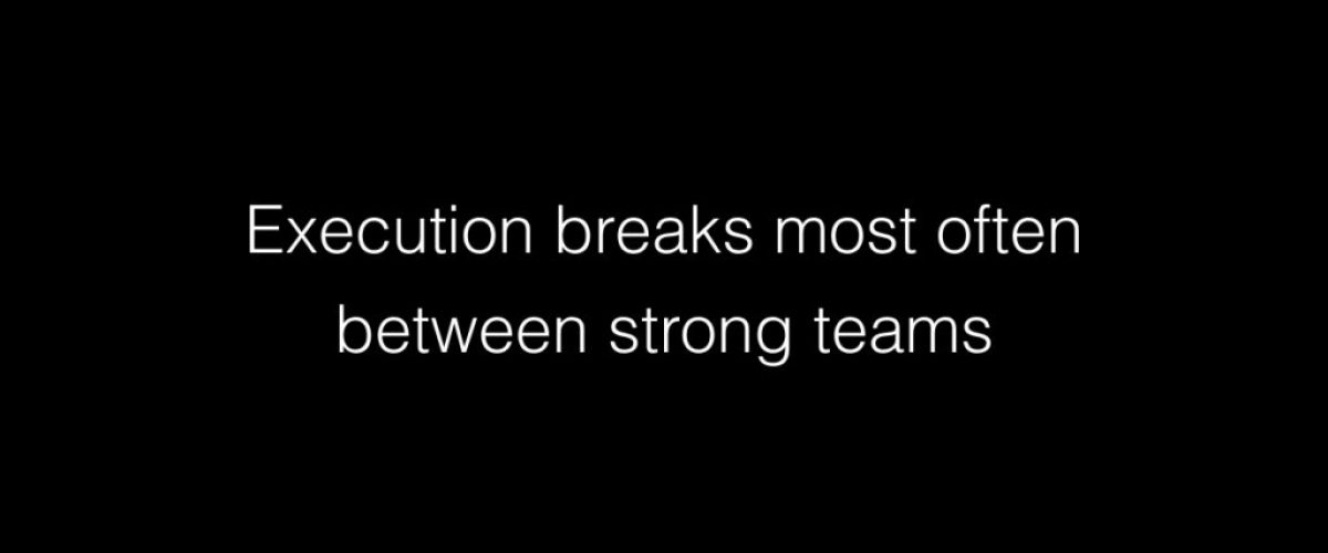 Execution breaks most often between strong teams