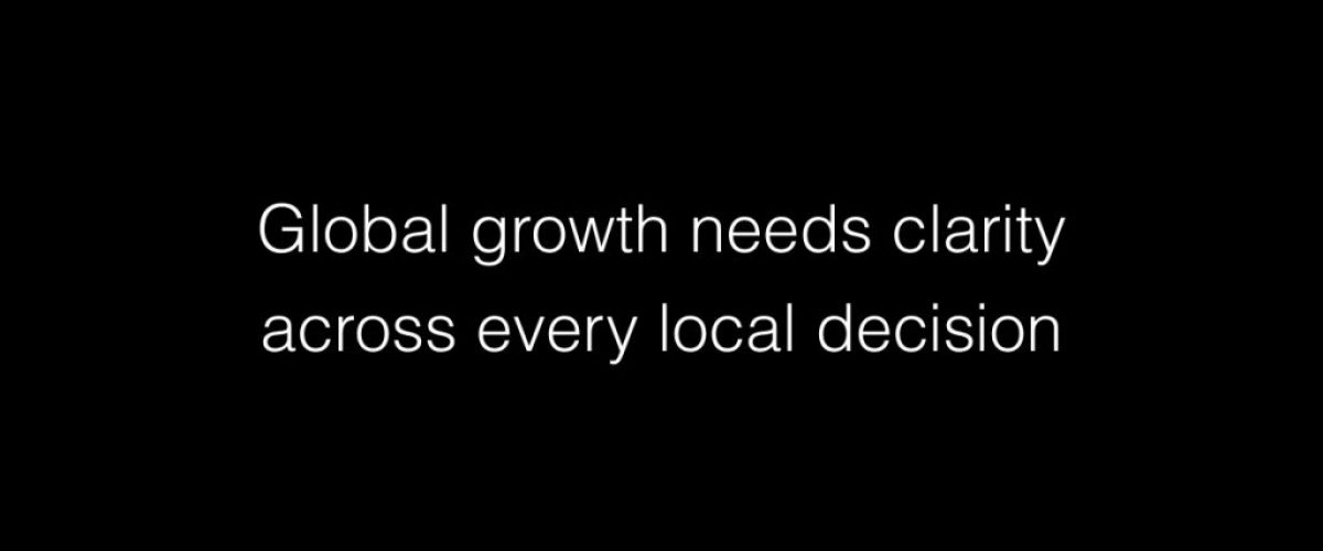 Global growth needs clarity across every local decision