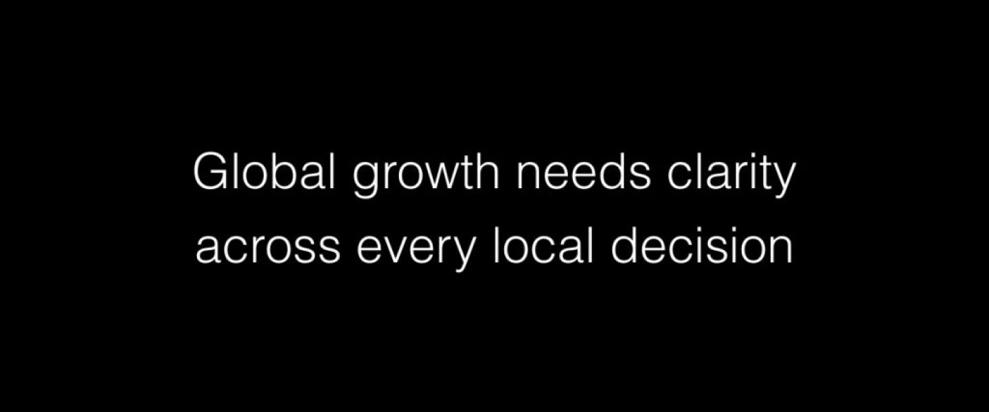 Global growth needs clarity across every local decision